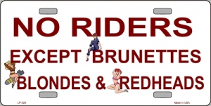 No Riders Except- Brunettes, Blondes, & Redheads License Plate