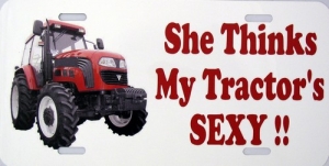 She Thinks My Tractor's Sexy License Plate